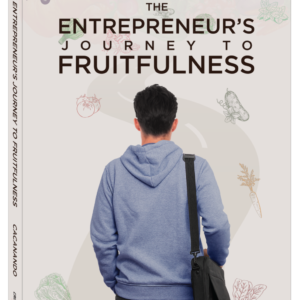 Entrepreneur's Journey To Fruitfulness